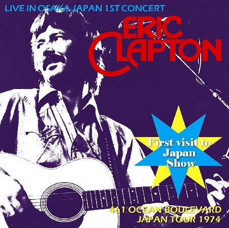 Eric Clapton / 461 Ocean Boulevard Japan Tour 1974 Osaka show one Koseinenkin Kaikan Dai Hall (2CDR)