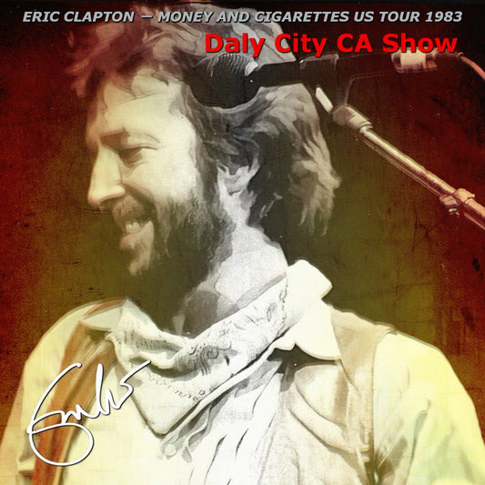 Eric Clapton / Money and Cigarettes US Tour 1983 Daly City CA Show (2CDR)