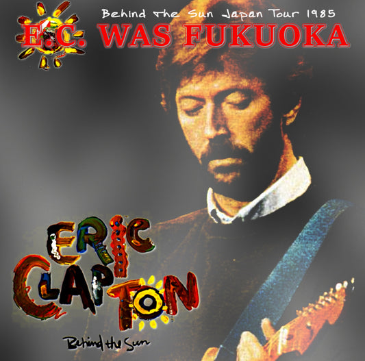 Eric Clapton / Behind the Sun Japan Tour 1985 Sun Paresu Hall (2CDR)
