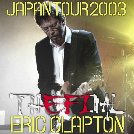 Eric Clapton / Japan Tour 2003 Final Sapporo Dome (2CDR)