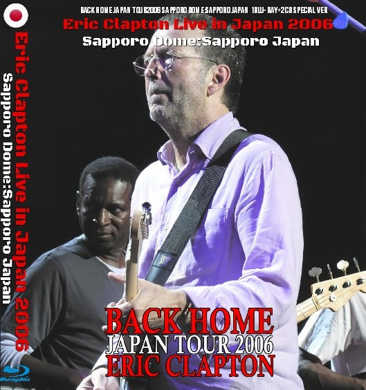 Eric Clapton / Back Home Japan Tour2006 (1BDR&2CDR)