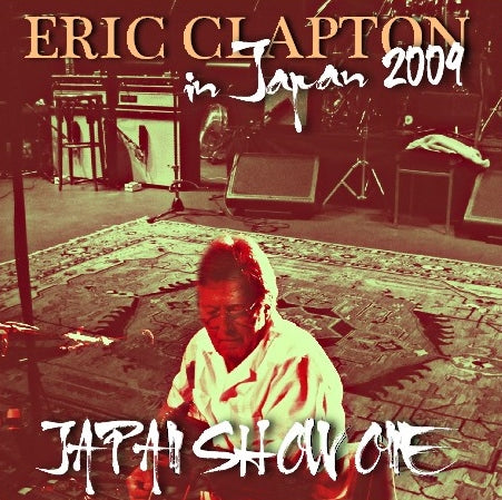 Eric Clapton / Japan Tour 2009 1st Night Osaka Jo Hall (2CDR)