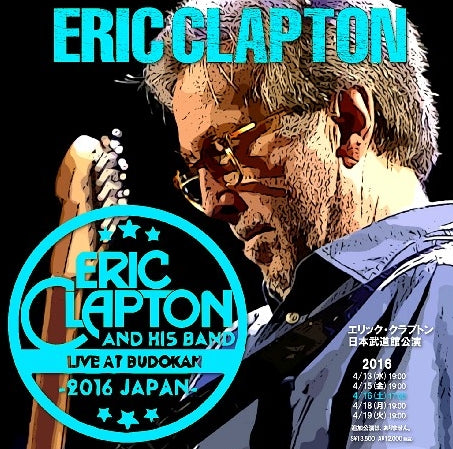 ERIC CLAPTON / Japan Tour 2016 show 3rd Nippon Budokan (2CDR)