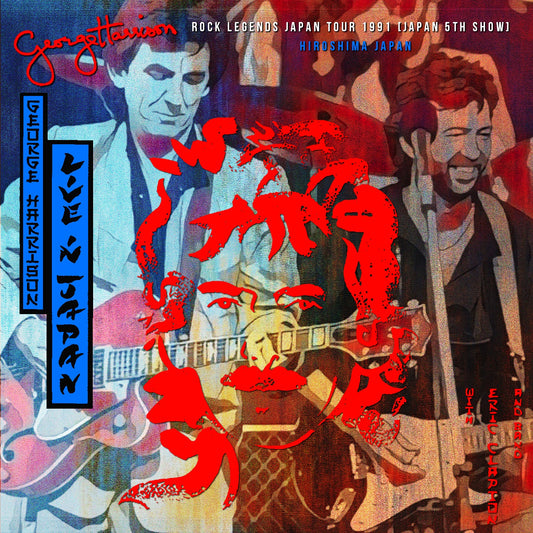 George Harrison & Eric Clapton / Rock Legends Japan Tour 1991 Japan 5TH Show (2CDR)