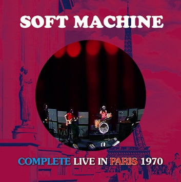 SOFT MACHINE / COMPLETE LIVE IN PARIS 1970 (2CDR)