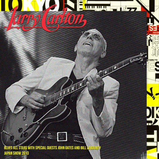 Larry Carlton / Japan Show 2016 Blues All Stars with special guests John Oates and Bill LaBounty SOUNDBOARD (1CDR)
