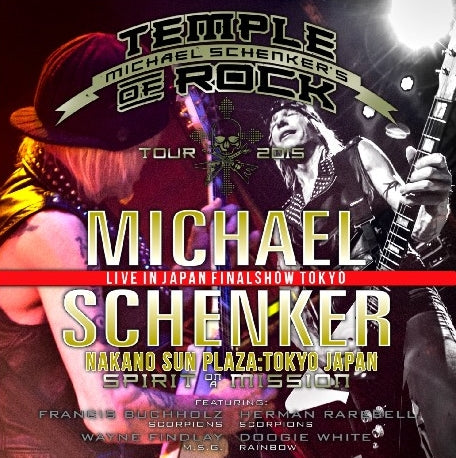 Michael Schenker / Spirit On A Mission Japan Tour 2015 Final Japan show Final Nakano Sun Plaza (2CDR)