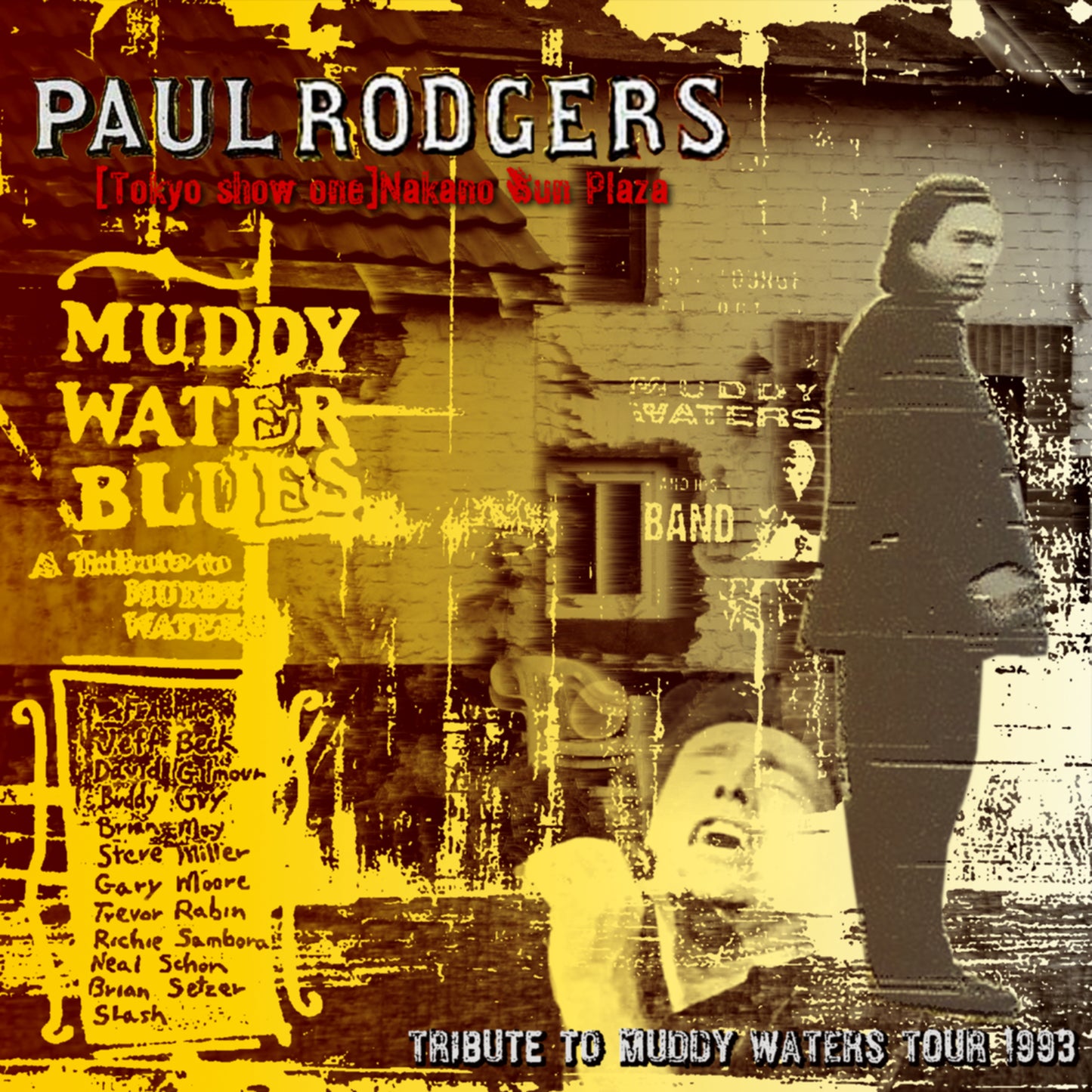 Paul Rodgers / Tribute To Muddy Waters Japan Tour 1993 Tokyo show one Nakano Sun Plaza (2CDR)
