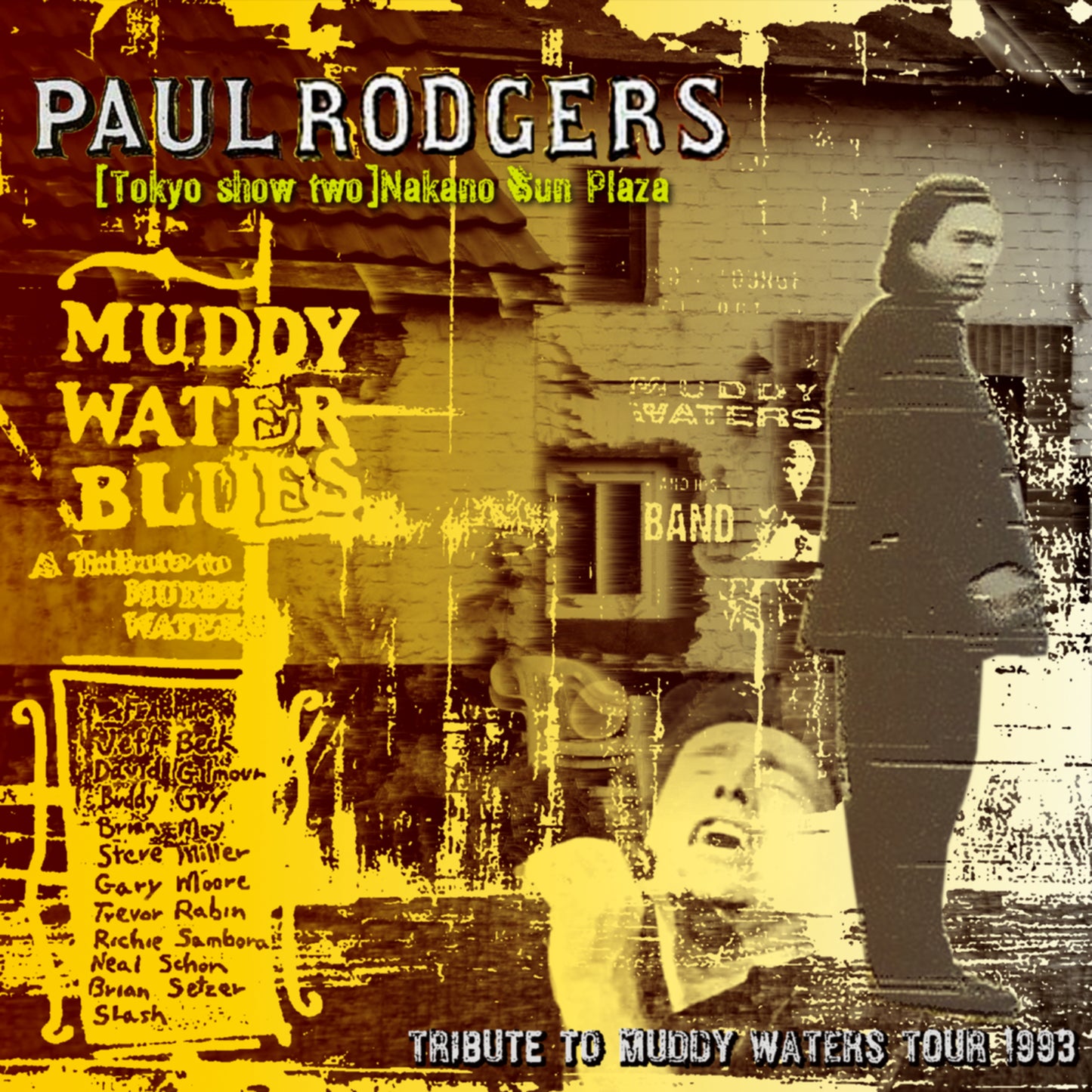 Paul Rodgers / Tribute To Muddy Waters Tour 1993 Tokyo show two Nakano Sun Plaza (2CDR)